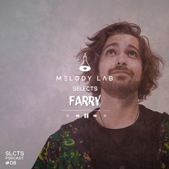 Melody Lab Selects Farry [SLCTS #8]