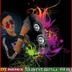 Stream Dj santanu Raj music Listen to songs albums playlists for free on SoundCloud