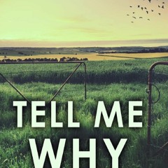 Download❤️eBook✔️ Tell Me Why (Georgie Harvey and John Franklin Book 1)