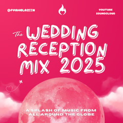 [2025] Wedding Reception Mix @fyahblaziin