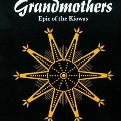 PDF/Ebook The Ten Grandmothers: Epic of the Kiowas (Volume 26) BY : Alice Marriott