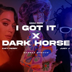 ANNA, Katy Perry & Juicy J - I GOT IT X DARK HORSE [maronsdj TikTok Mashup] FREE DL