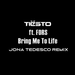 Tiesto x Fors  - Bring Me To Life (Jona Tedesco Remixxx)