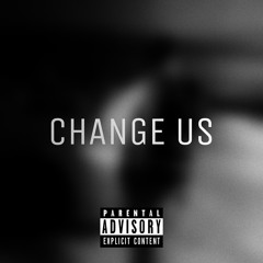 SheKnowkvn - Change Us (Prod. Orb)