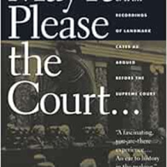 READ EPUB 📪 May It Please the Court: The Most Significant Oral Arguments Made Before