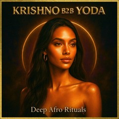 KRISHNO B2B YODA – Deep Afro Rituals.mp3
