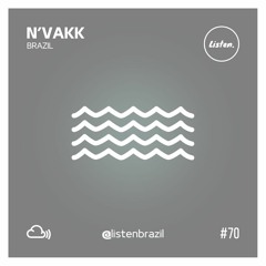 Listen Brazil - N'VAKK #70