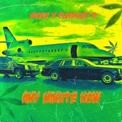Any Minute Now( NBA young boy cover) mizly x flwassey d