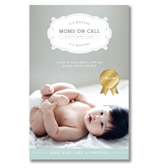 ✔pdf⚡  Moms on Call | Basic Baby Care 0-6 Months | Parenting Book 1 of 3