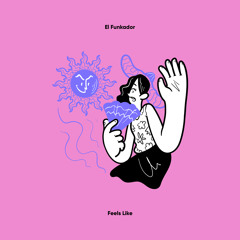 Feels Like