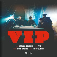 Natan y Shander Ft. Feid Ryan Castro y Totoy El Frio - VIP (DjPatoso Extended) FREE!!