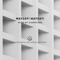 Mayday! Mayday! Mixed By Stampatron