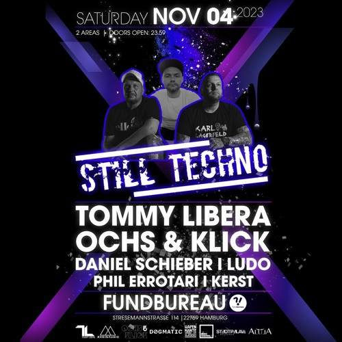 Kerst @ Still Techno W Tommy Libera U. Ochs & Klick 04.11.23 - Fundbureau Hamburg