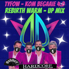 TYFOW | KOM BEGAAIE 4.0 REBIRTH WARM-UP MIX
