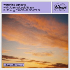watching sunsets - Joanna Legid & zen - 16 Aug 2024