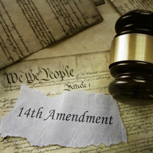 Understanding the Fourteenth Amendment