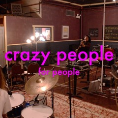CRAZY PEOPLE - for people project. Live @ReelRecordingLab
