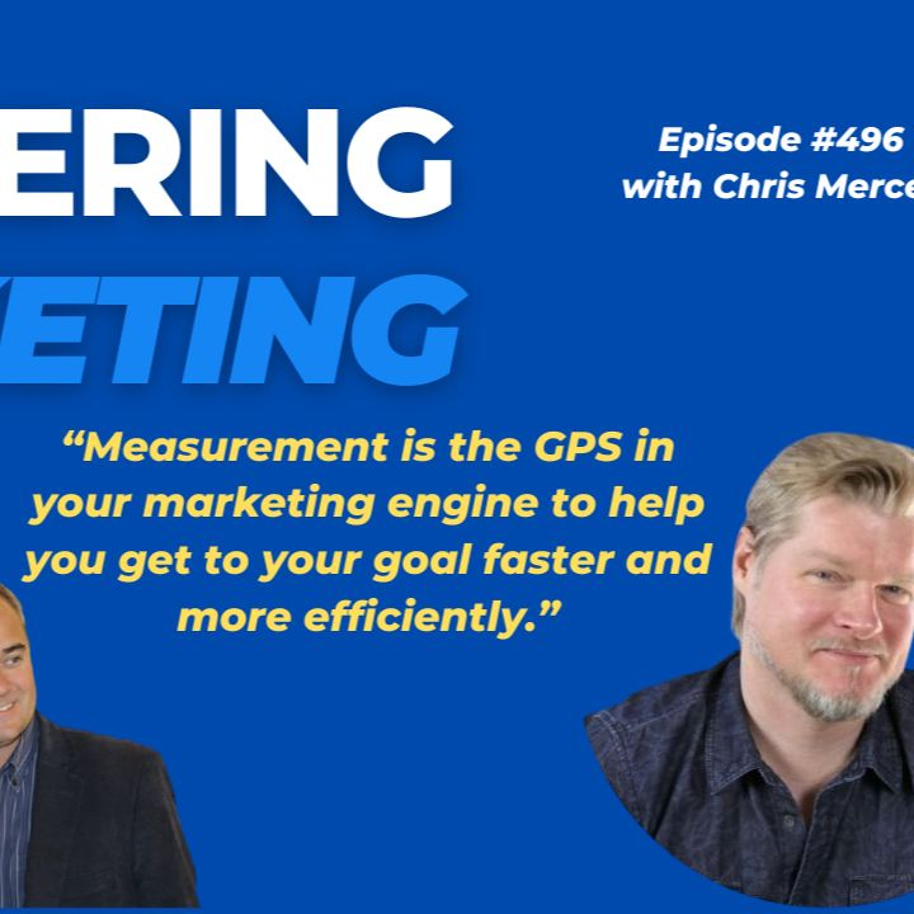 DMJ Ep 496: Chris Mercer-Measurement is the GPS in your marketing engine to get to your goal faster! episode artwork