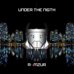 Under The Nigth (Original Mix) [R4MZUR]