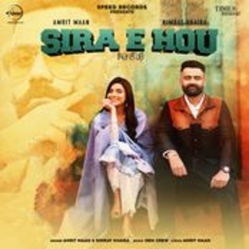 Sira E Hou (Official Video) Amrit Maan Nimrat Khaira Desi Crew Latest Punjabi Songs 2021