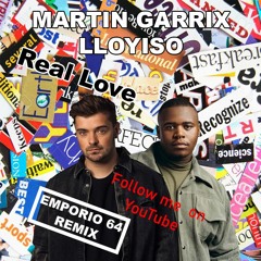 Marin Garrix & Lloyiso - Real Love (Emporio 64 Remix)