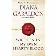 Download~ PDF Written in My Own Heart's Blood: A Novel Outlander, Book 8