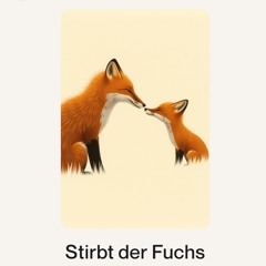 Stirbt der Fuchs.mp3
