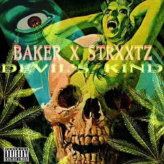 BAKER X STRXXTZ - DEVILS KIND (PROD. DEVILISH TRIO)