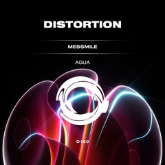 Messmile - Agua [Distortion]