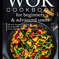 [$ The wok cookbook for beginners and advanced users, 200 wok recipes according to the motto "W