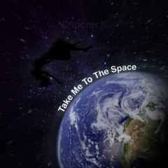 Take Me To Space