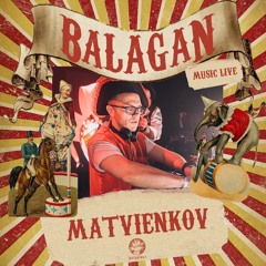 MATVIENKOV - Live DJ Set At Balagan 1.5 Years / Gazgolder Club / 16.08.2024