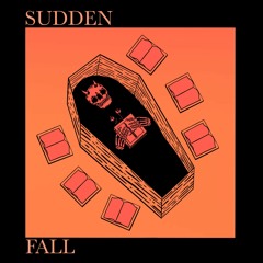 Sudden Fall