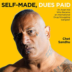 [Get] KINDLE ✏️ Self-Made, Dues Paid: An Asian Kid Who Became an International Drug-S