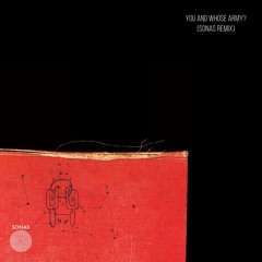Radiohead - You And Whose Army? (SONAS remix)