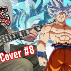 Dragon Ball FighterZ OST Guitar Cover-Ultra Instinct Goku Theme 【孫悟空 （身勝手の極意）】【8】