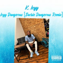 Icyy Dangerous [Barbie Dangerous Remix]