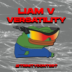 Liam V - Versatility | Moonboy Trinity Contest | #trinitycontest