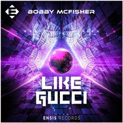 Bobby McFisher - Like Gucci (OUT NOW)