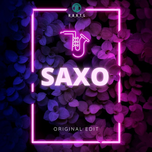 Stream SAXO [Original Edit] by H_A_R_T_L Listen online for free on