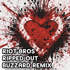 Riot Bros - Ripped Out (Buzzard Remix) FREE DOWNLOAD