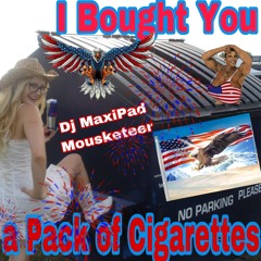 I Bought You a Pack of Cigarettes