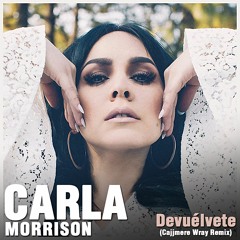 Carla Morrison - Devuélvete (Cajjmere Wray Remix) [Preview] **FREE DOWNLOAD**
