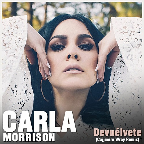 Carla Morrison - Devuélvete (Cajjmere Wray Remix) [Preview] **FREE DOWNLOAD**