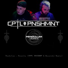 Pendulum - Granite (CPTL PNSHMNT & Waverokr Remix)