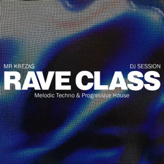 RAVE CLASS - Tale Of Us, Solomun, RÜFÜS DU SOL, Mathame, Kevin de Vries & KREAM | Melodic Techno Mix
