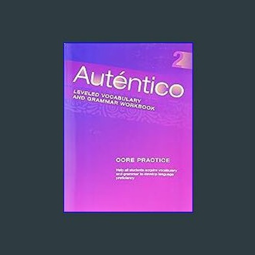 <PDF> 📖 Autentico 2018 Leveled Vocab and Grammar Workbook Level 2 Full PDF