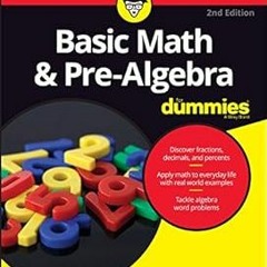 [Document) Basic Math & Pre-Algebra For Dummies (For Dummies (Lifestyle)) BY Mark Zegarelli (Au