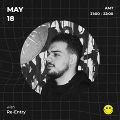 Podcast S006 - Re-Entry / May 18 / AMT 21:00-22:00