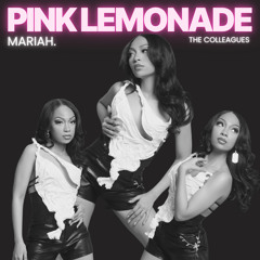 Pink Lemonade (feat. The Colleagues)